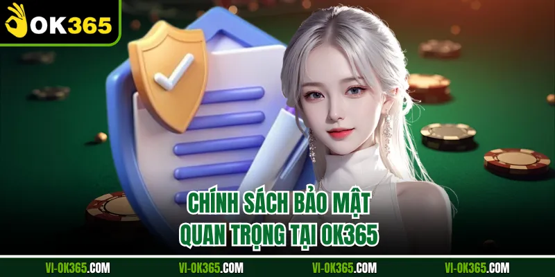 Chính sách bảo mật quan trọng tại Ok365