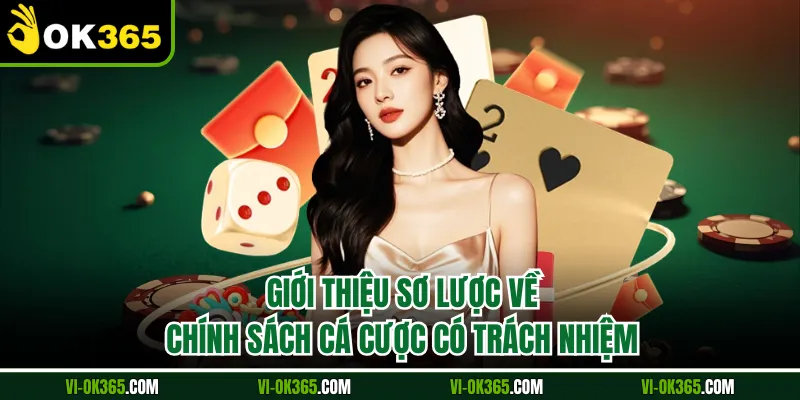 Giới thiệu sơ lược về chính sách cá cược có trách nhiệm